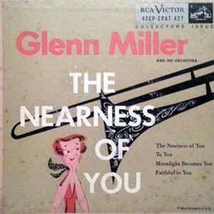 Glenn Miller And His Orchestra - The Nearness Of You Album
