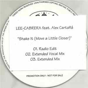 Lee-Cabrera - Shake It (Move A Little Closer) Album