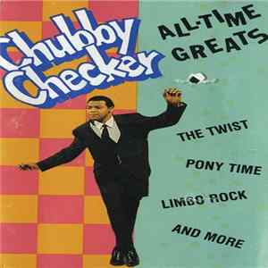 Chubby Checker - All-Time Greats Album
