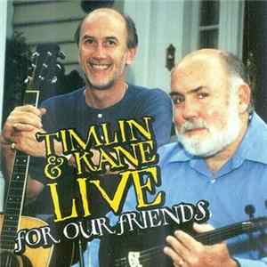 Gerry Timlin, Tom Kane - Live, For Our Friends Album
