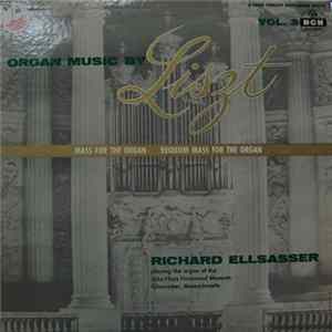 Richard Ellsasser - Organ Music By Liszt - Volume 3 Album