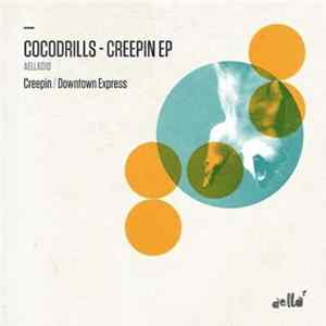 Cocodrills - Creepin EP Album