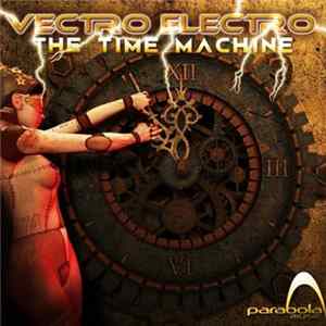 Vectro Electro - The Time Machine Album
