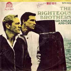 The Righteous Brothers - Go Ahead And Cry Album