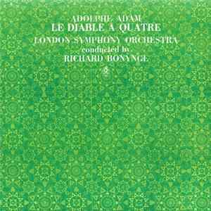 Adolphe Adam, London Symphony Orchestra Conducted By Richard Bonynge - Le Diable À Quatre Album