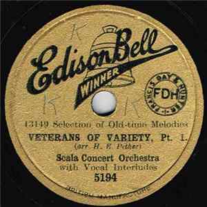 Scala Concert Orchestra - Veterans Of Variety - Selection Of Old Time Melodies Album