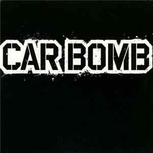 Car Bomb - Car Bomb Album