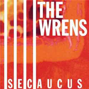 The Wrens - Secaucus Album