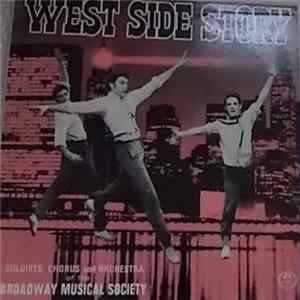 The Broadway Musicals Society - West Side Story - Soloists, Chorus And Orchestra Of The Broadway Musicals Society Album