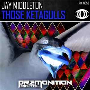 Jay Middleton - Those Ketagulls Album