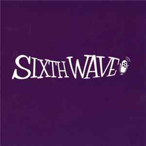 Sixth Wave - Sixth Wave Album