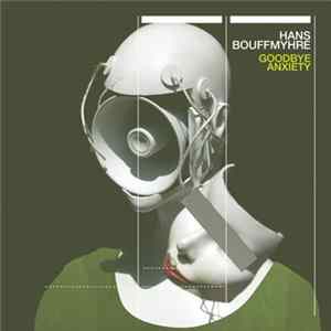 Hans Bouffmyhre - Goodbye Anxiety Album
