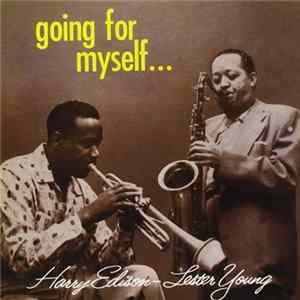 Harry Edison - Lester Young - Going For Myself... Album
