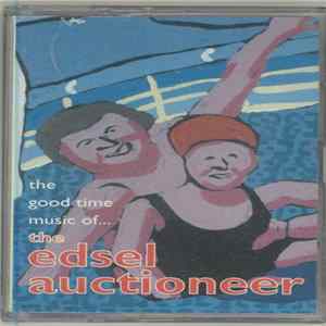 The Edsel Auctioneer - The Good Time Music Of... Album