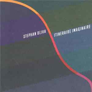 Stephan Oliva - Itinéraire Imaginaire Album