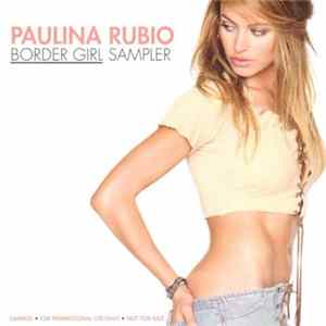 Paulina Rubio - Border Girl (Sampler) Album