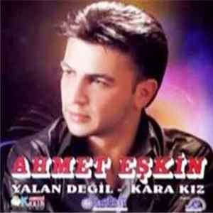 Ahmet Eşkin - Yalan değil - Kara Kız Album