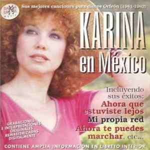 Karina - Karina En México (Sus Mejores Canciones Para Discos Orfeón) (1981 - 1982) Album