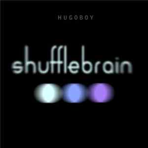 Hugoboy - Shufflebrain Album