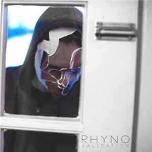 RHYNO - Validation Album