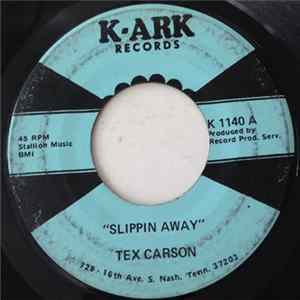 Tex Carson - Slippin' Away / I Cried A Tear Album