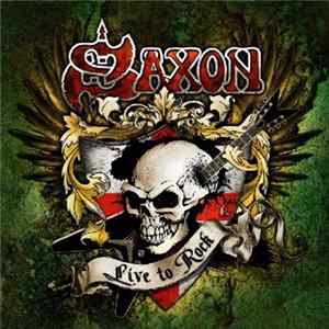 Saxon - Live To Rock Album
