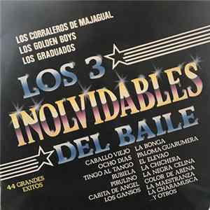 Various - Los 3 inolvidables del baile: Los Corraleros de Majagual, Los Golden Boys, Los Graduados Album