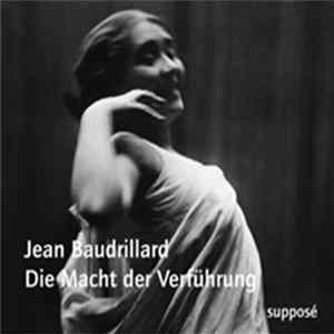 Jean Baudrillard - Die Macht Der Verführung Album