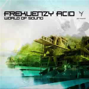 Frekuenzyacid - World Of Sound Album