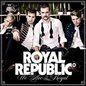 Royal Republic - We Are The Royal Album