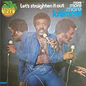 Latimore - Let's Straighten It Out Album