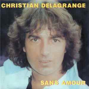 Christian Delagrange - Sans Amour Album