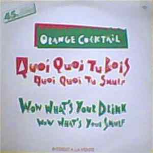 Orange Cocktail - Quoi Quoi Tu Bois, Quoi Quoi Tu Smurf / Wow What's Your Drink, Wow What's Your Smurf Album