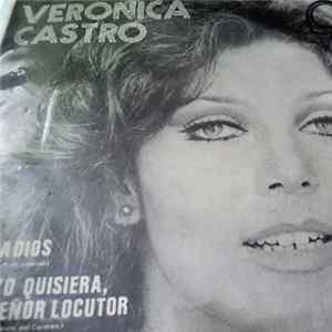 Veronica Castro - Adios / Yo Quisiera Señor Locutor Album