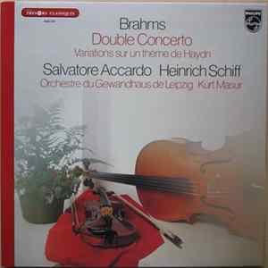 Brahms - Salvatore Accardo, Heinrich Schiff, Orchestr Du Gewandhaus De Leipzig Conducted By Kurt Masur - Double Concerto / Variation Sur Un Thème De Haydn Album