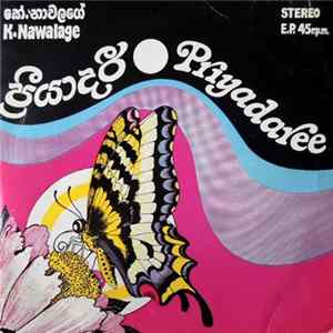 K. Nawalage, Neela Wickramasinghe - Priyadaree Album