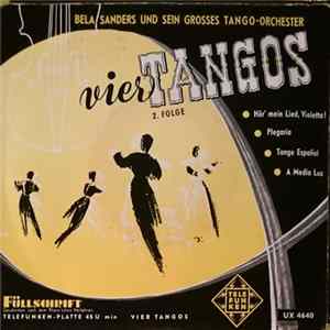 Bela Sanders Und Sein Grosses Tango-Orchester - Vier Tangos 2. Folge Album