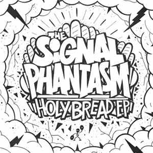 The Signal Phantasm - Holy Bread EP Album