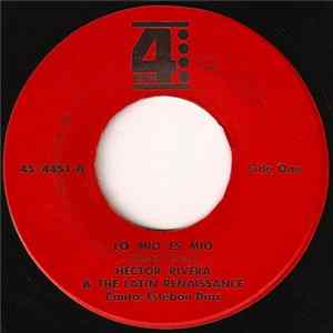 Hector Rivera & The Latin Renaissance - Lo Mio Es Mio / Pa' Que Lo Puedan Gozar Album