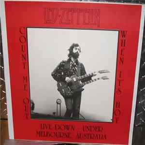 Led Zeppelin - Count Me Out When It’s Hot Album