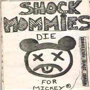 Shock Mommies - Die For Mickey Album