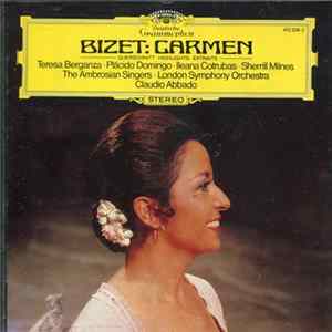 Bizet, Teresa Berganza, Placido Domingo, Ileana Cotrubas, Sherrill Milnes, Claudio Abbado, London Symphony Orchestra, The Ambrosian Singers - Carmen (Extraits) Album