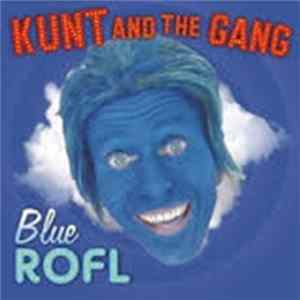 Kunt And The Gang - Blue ROFL Album