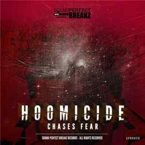 Hoomicide - Chases Fear Album