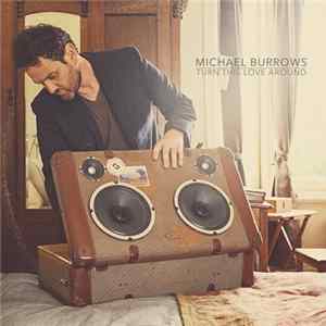 Michael Burrows - Turn This Love Around Album