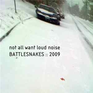 Various - Not All Want Loud Noise (2009 Battlesnakes Compilation) Album
