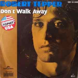 Robert Tepper - Don't Walk Away Album