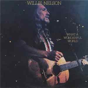 Willie Nelson - What A Wonderful World Album