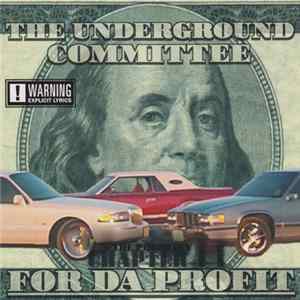 The Underground Committee - For Da Profit Album