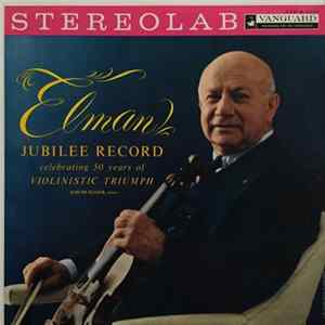 Mischa Elman - Jubilee Record Celebrating 50 Years Of Violinistic Triumph Album
